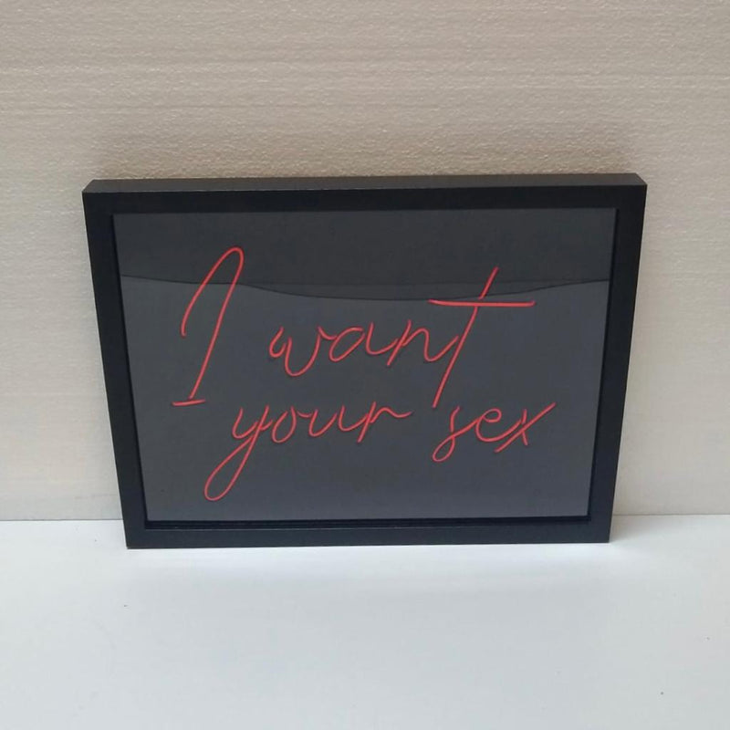 Enseigne murale avec texte lumineux I WANT YOUR SEKS